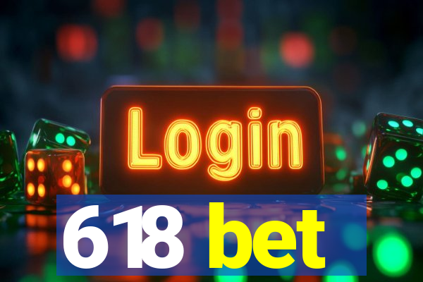 618 bet